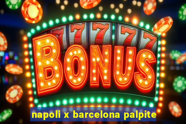 napoli x barcelona palpite